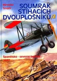Soumrak stíhacích dvouplošníků / 2 - Miroslav Šnajdr, Zbyněk Válka