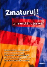 Zmaturuj! z nemeckého jazyka 1 - autor neuvedený 1