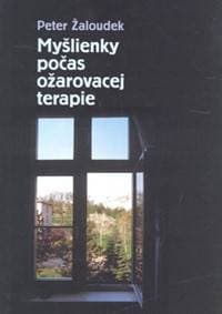 Myšlienky počas ožarovacej terapie - Peter Žaloudek 1