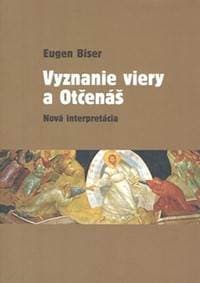 Vyznanie viery a Otčenáš - Eugen Biser 1