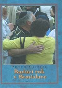 Budúci rok v Bratislave - Peter Salner 1