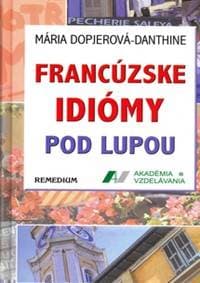Francúzske idiomy pod lupou - Mária Dopjerová-Danthine 1
