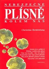 Nebezpečné plísně kolem nás - Christine Heideklang 1