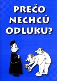 Prečo nechcú odluku - autor neuvedený 1