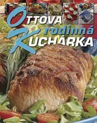 Ottova rodinná kuchárka - Kolektív autorov