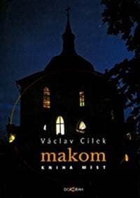 Makom - kniha míst - 2. vydání - Václav Cílek