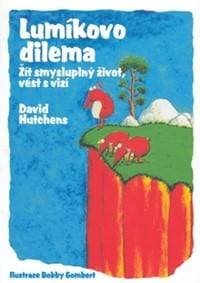 Lumíkovo dilema - David Hutchens, Bobby Gombert 1