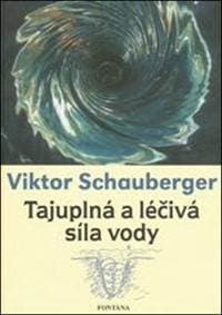 Tajuplná a léčivá síla vody - Viktor Schauberger 1