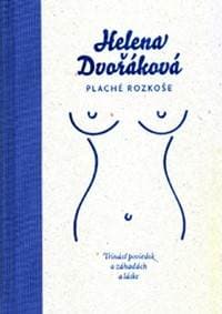 Plaché rozkoše - Helena Dvořáková 1