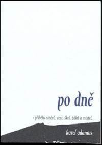 Po dně - Karel Adamus 1