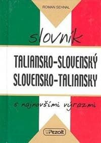 Taliansko - slovenský slovensko - taliansky slovník s najnovšími výrazmi - Roman Sehnal 1