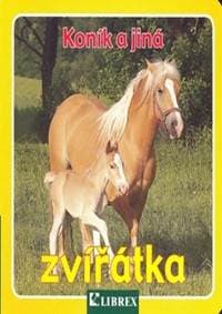 Koník a jiná zvířátka - autor neuvedený