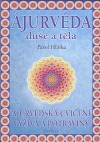 Ájurvéda duše a těla - Pavol Hlôška 1