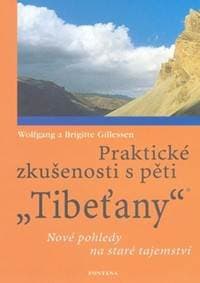 Praktické zkušenosti s pěti Tibeťany - Wolfgang a Brigitte Gillessen