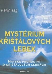 Mystérium křišťálových lebek - Karin Tag 1