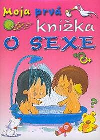 Moja prvá knížka o sexe - autor neuvedený 1