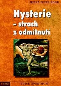 Hysterie - strach z odmítnutí - Heinz-Peter Röhr 1