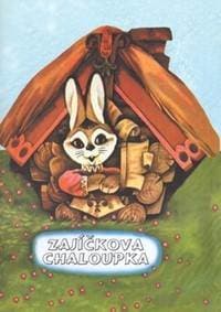 Zajíčkova chaloupka - autor neuvedený 1