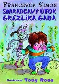 Smradľavý útok Grázlika Gaba - Francesca Simon 1