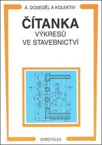 Čítanka výkresů ve stavebnictví - Antonín Doseděl