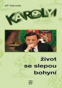 Károlyi Život se slepou bohyní - Jiří Vejvoda 1