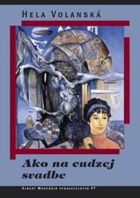 Ako na cudzej svadbe - Hela Volanská 1