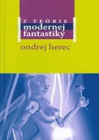 Z teórie modernej fantastiky - Ondrej Herec 1