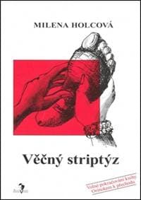 Věčný striptýz - Milena Holcová 1