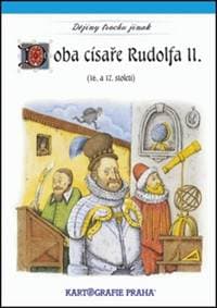 Doba císaře Rudolfa II. - autor neuvedený