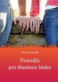 Pravidla pro šťastnou lásku - Pierre Franckh 1