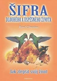 Šifra dlouhého a úspěšného života - Karel Chrastina 1