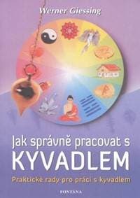 Jak správně pracovat s kyvadlem - Werner Giessing