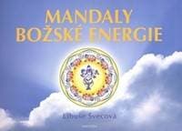 Mandaly božské energie - Libuše Švecová