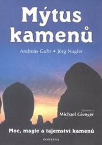 Mýtus kamenů - Andreas Guhr