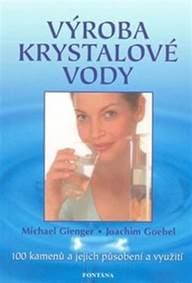 Výroba krystalové vody - Michael Gienger