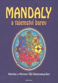 Mandaly a tajemství barev - Marion Küstenmacher 1