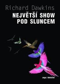 Největší show pod Sluncem - Richard Dawkins 1