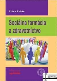 Sociálna farmácia a zdravotníctvo - Viliam Foltán 1