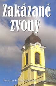Zakázané zvony - Ružena J.-Moravčíková 1