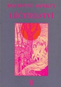 Duchovní aspekty léčitelství II. - autor neuvedený