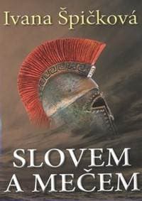 Slovem a mečem - Ivana Špičková 1