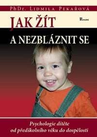 Jak žít a nezbláznit se - Lidmila Pekařová 1