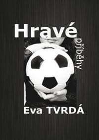 Hravé příběhy - Eva Tvrdá 1