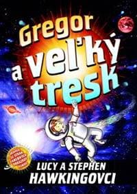 Gregor a veľký tresk - Lucy & Stephen Hawking 1