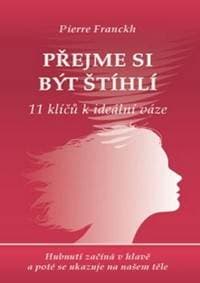 Přejme si být štíhlí - Pierre Franckh 1