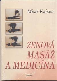 Zenová masáž a medicína - Mistr Kaisen