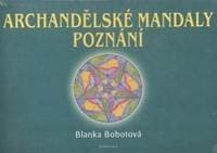 Archandělské mandaly poznání - Blanka Bobotová