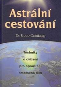 Astrální cestování - Bruce Goldberg 1