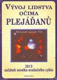 Vývoj lidstva očima Plejáďanů - Amorah Quan Yin 1