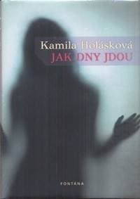 Jak dny jdou - Kamila Holásková 1